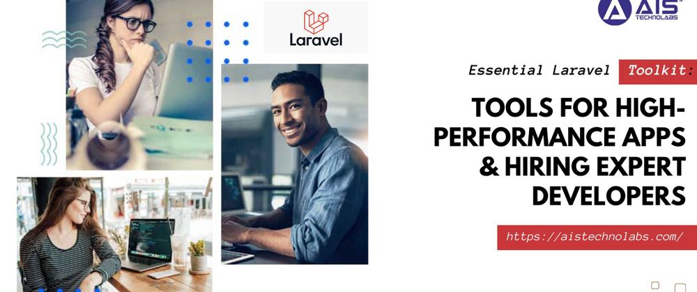 Cover image for Essential Laravel Toolkit: Tools for High-Performance Apps & Hiring Expert Developers