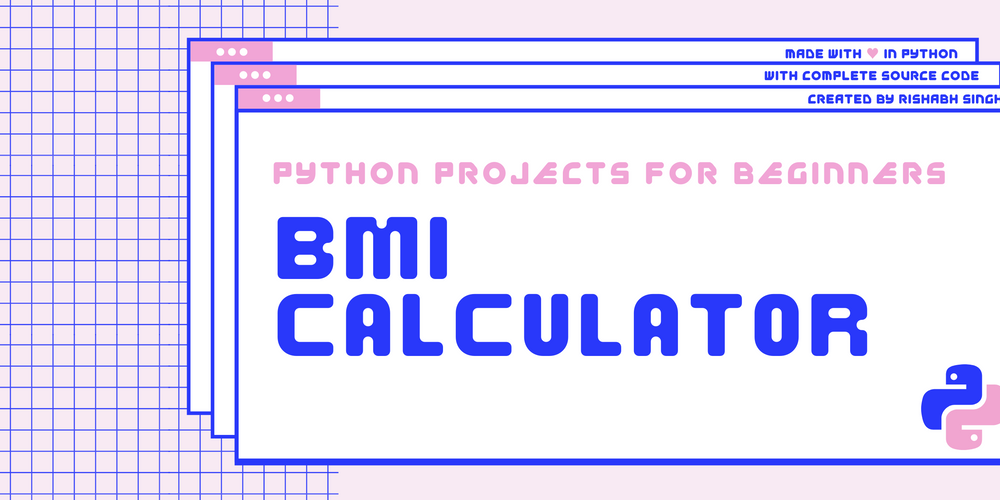 How to build a BMI Calculator in Python - CodeNewbie Community 🌱