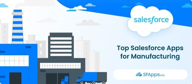 Top Salesforce Apps for Manufacturing