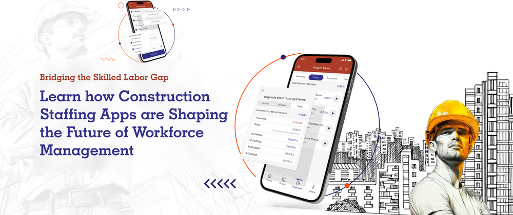 Cover image for Bridging the Skilled Labor Gap: How Construction Staffing Apps are Shaping the Future of Workforce Management