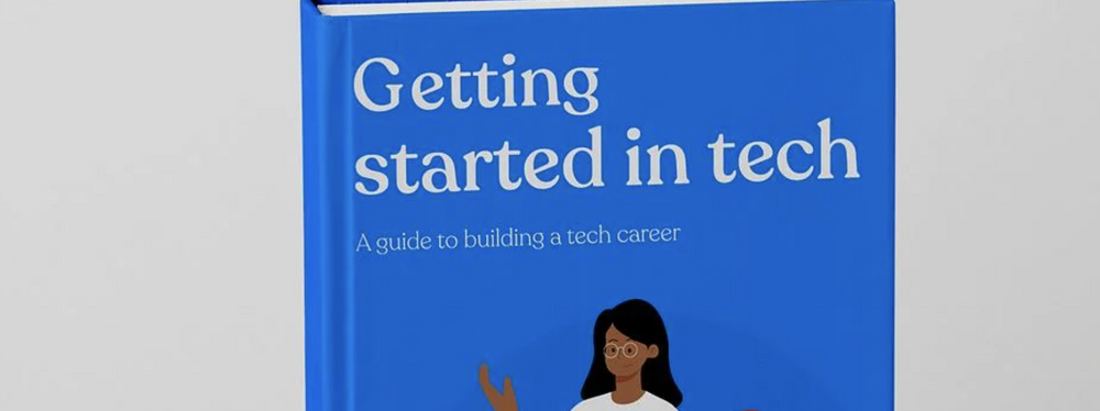 Cover image for I wrote a book! Getting started in tech: A guide to building a tech career 📚