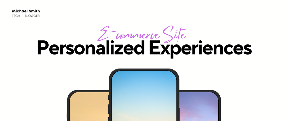 Cover image for Lessons Learned from Building an E-commerce Site with Personalized Experiences