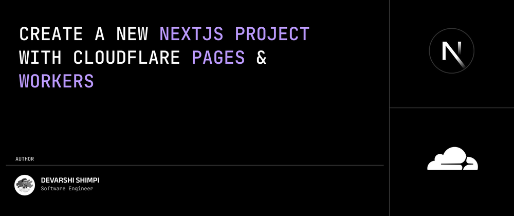 Cover image for How to create a new Next.js project with Cloudflare Pages and Workers