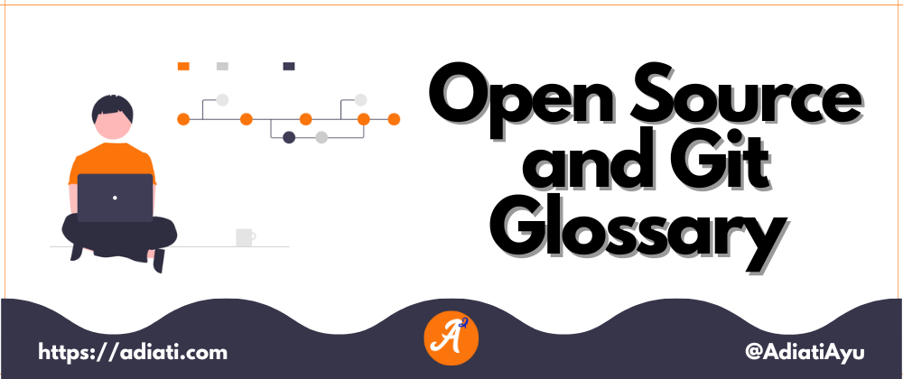 Cover image for Open Source and Git Glossary