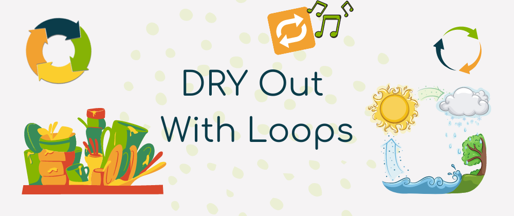 Cover image for DRY Out with Loops