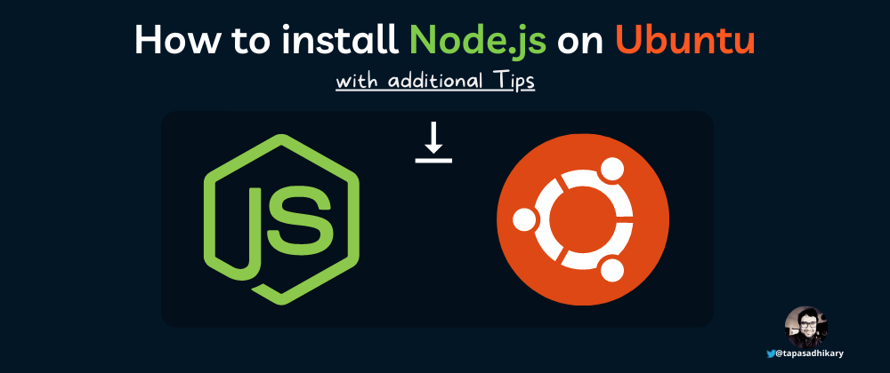 Cover image for How to install, manage Node.js on Ubuntu and additional tips