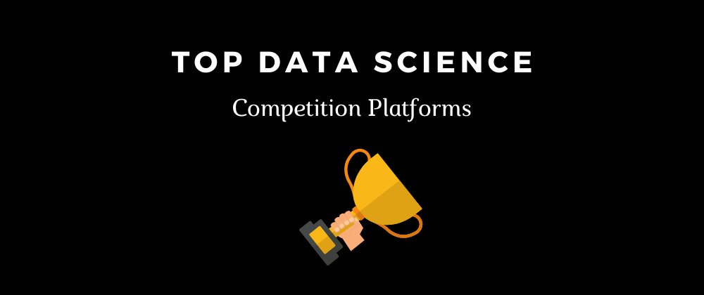 Cover image for Top Data Science competition platforms