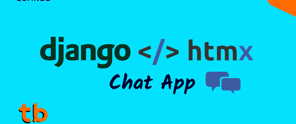 Cover image for Creating a Chat Application with Django and HTMX
