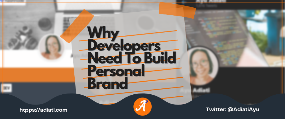 Cover image for Why Developers Need To Build Personal Brand