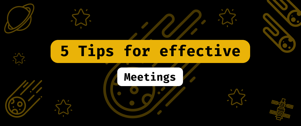 Cover image for 5 Tips for effective meetings