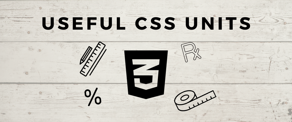 Cover image for Useful CSS units