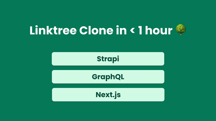 Cover image for Build a Linktree clone in under 1 hour with Strapi, Next.js and GraphQL