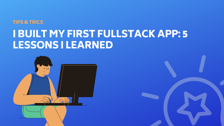 Cover image for I built my first Fullstack app: 5 lessons I learned