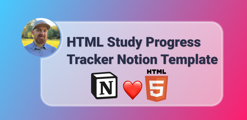 Cover image for HTML Study Progress Tracker Notion Template