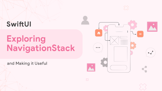 Cover image for SwiftUI — Exploring NavigationStack and Making it Useful