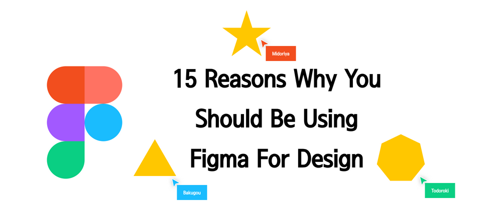 Cover image for 15 reasons why you should be using Figma for design