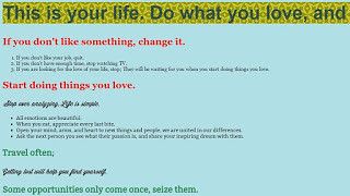 This is your life. Do what you love and
