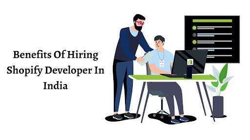 Cover image for Benefits Of Hiring Shopify Developers In India