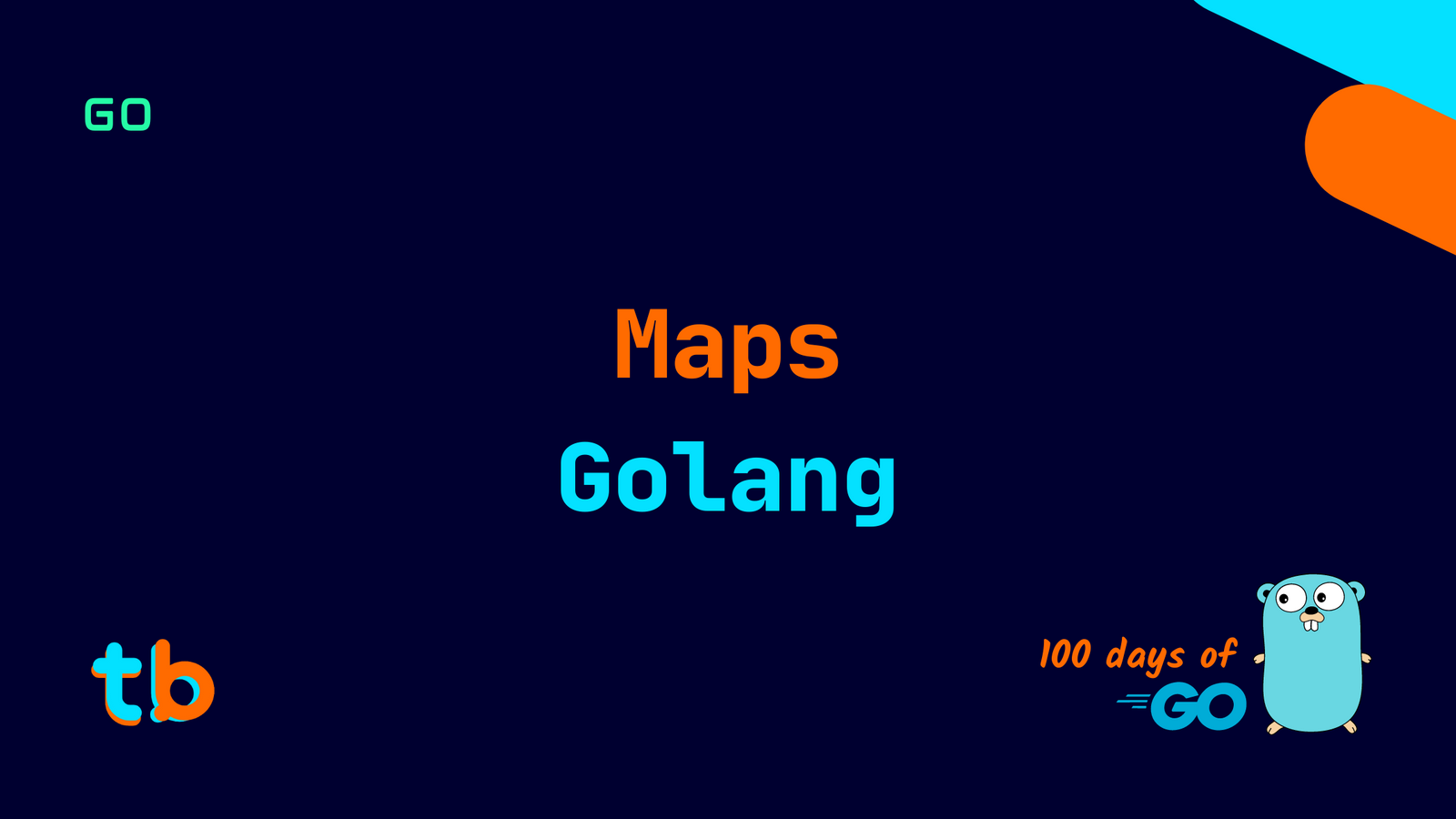 Golang: Maps - CodeNewbie Community 🌱