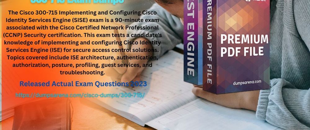 Cover image for 300-715 Exam Dumps - Test Update Question VCE And PDF