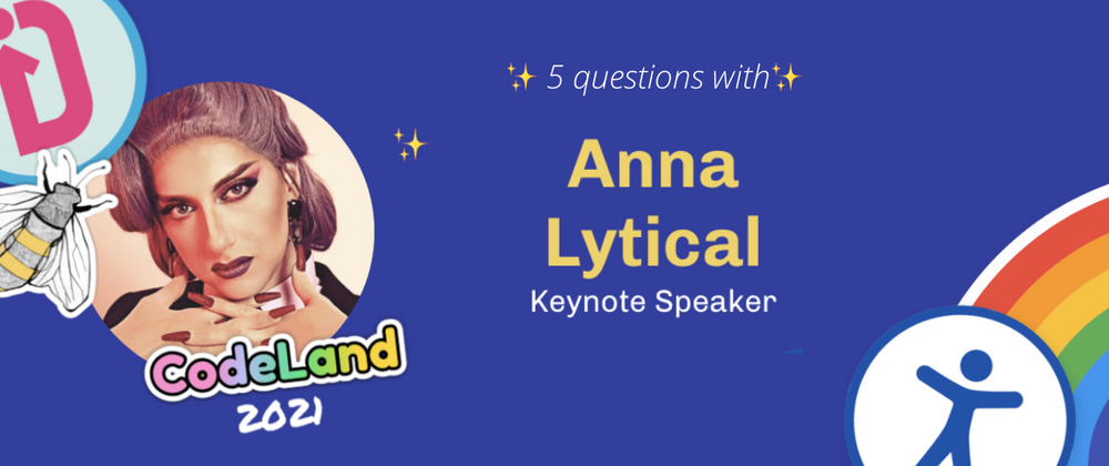 Cover image for Meet CodeLand Keynote Speaker Anna Lytical 