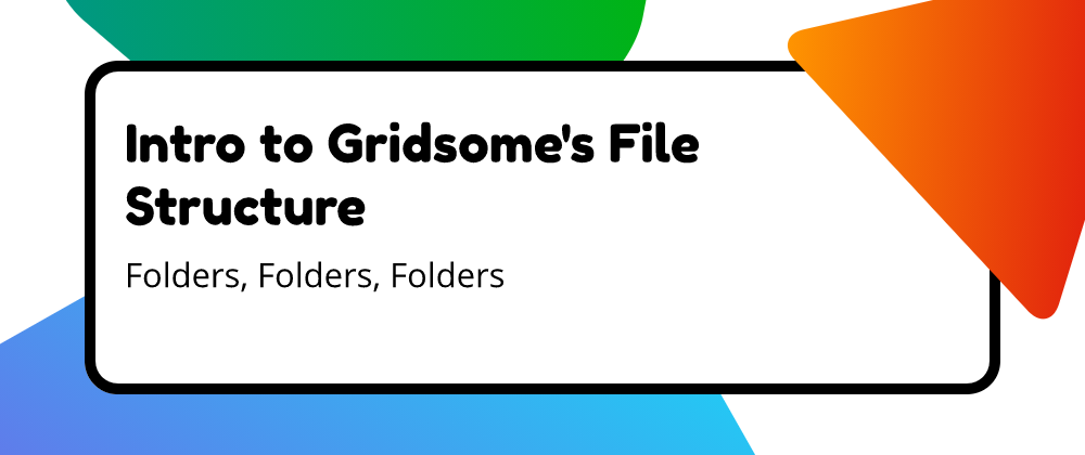 Cover image for Intro to Gridsome's Folder Structure