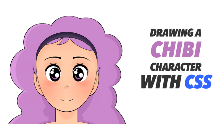 Cover image for Drawing a chibi character with CSS (with video)