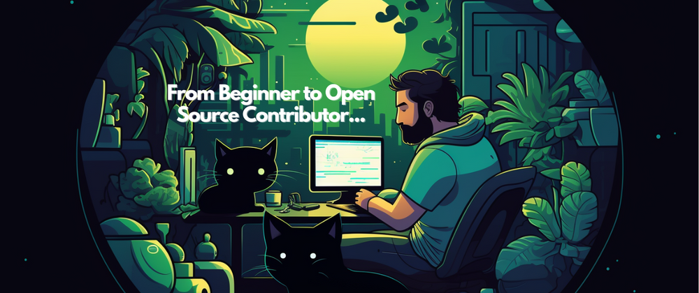 Cover image for ✨ How I Made my First Coding Contribution as a Complete Beginner 🚀