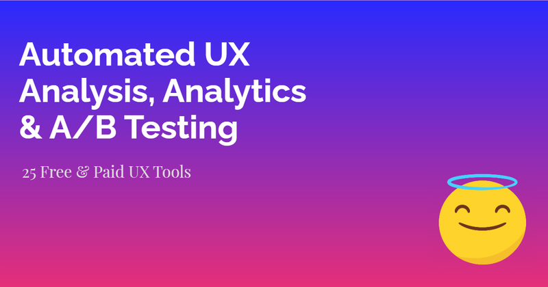 Cover image for Automated UX Analysis, Analytics and A/B Testing Tools | UX