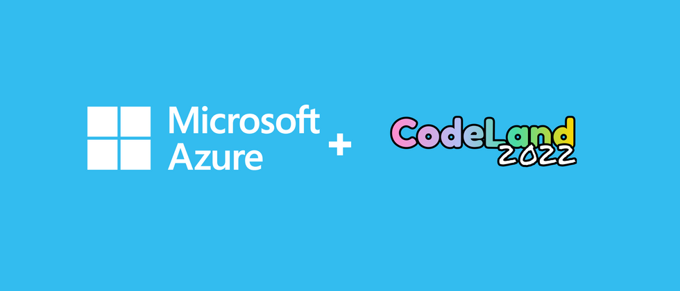 Cover image for Hi! We’re Microsoft Azure and we’re proud Patron Sponsors of CodeLand 2022