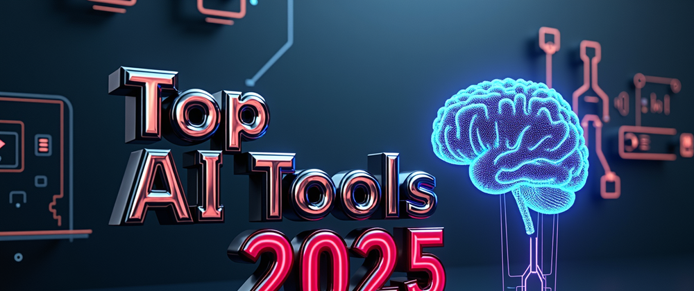 Cover image for Top AI Tools for Developers in 2025