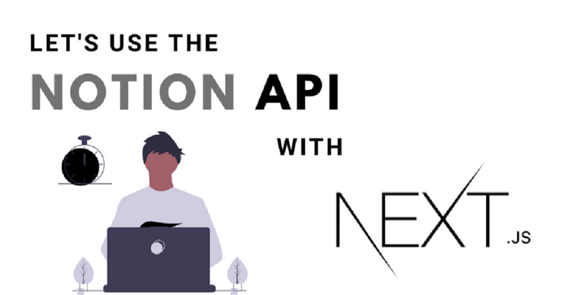 Cover image for How to use Notion API with NextJS
