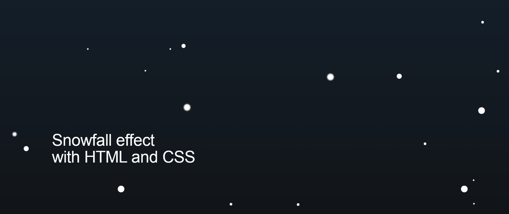 Cover image for Creating a snowfall effect with HTML and CSS