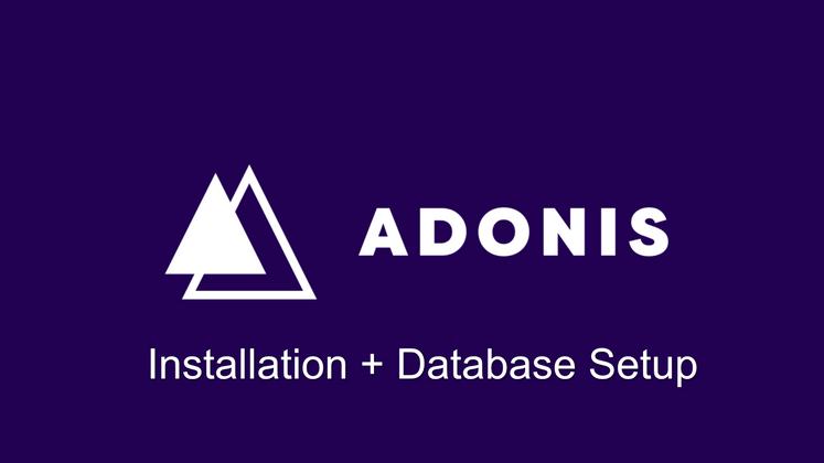 Cover image for AdonisJs - Installation and Database Setup