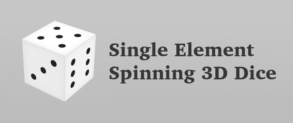 Cover image for Single element dice with CSS
