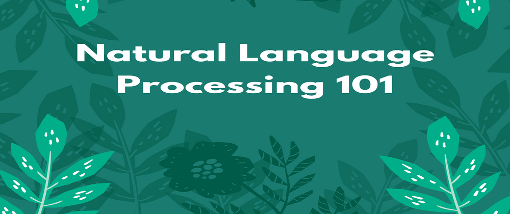 Cover image for Natural Language Processing 101