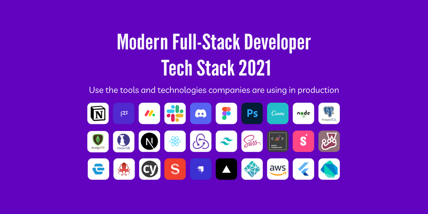 Cover image for Modern Full-Stack Developer Tech Stack 2021