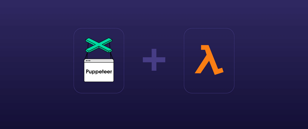 Cover image for Puppeteer on AWS Lambda