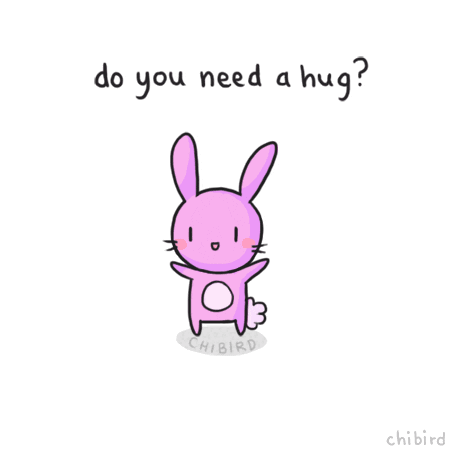 a rabbit saying "do you need a hug? Have one! Maybe you do even if you don't think so"