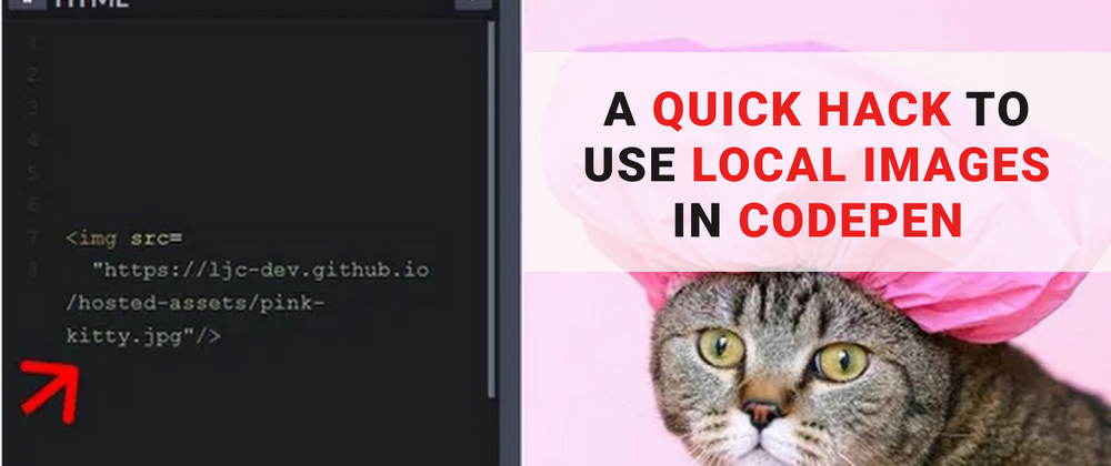 Cover image for A quick hack to use local images in Codepen