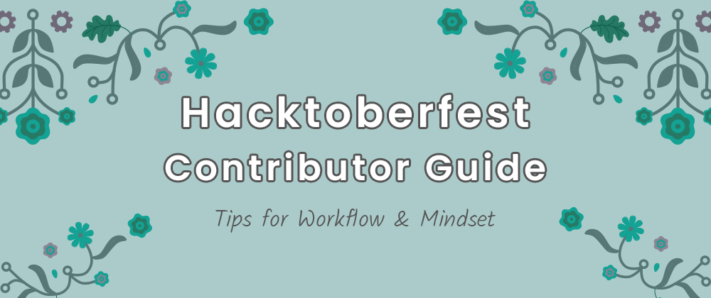 Cover image for Get the best out of Hacktoberfest as a contributor