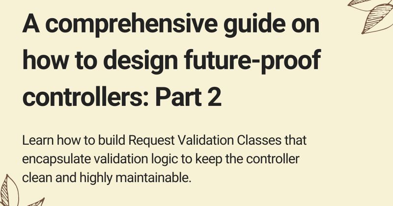 Cover image for A comprehensive guide on how to design future-proof controllers: Part 2