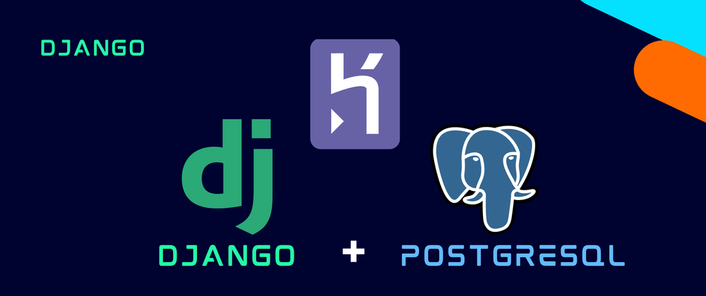 Cover image for Django + PostgreSQL Deployment on Heroku