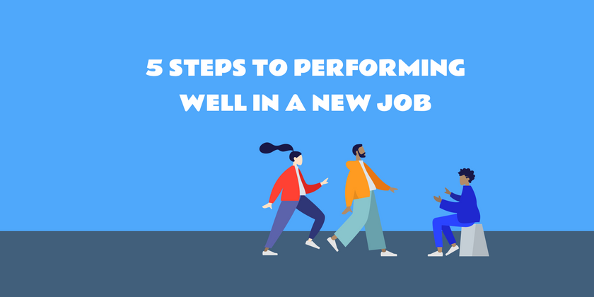 Cover image for 5 steps for performing well in a new job