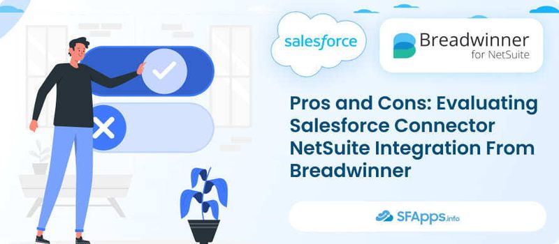Pros and Cons Evaluating Salesforce Connector NetSuite Integration From Breadwinner