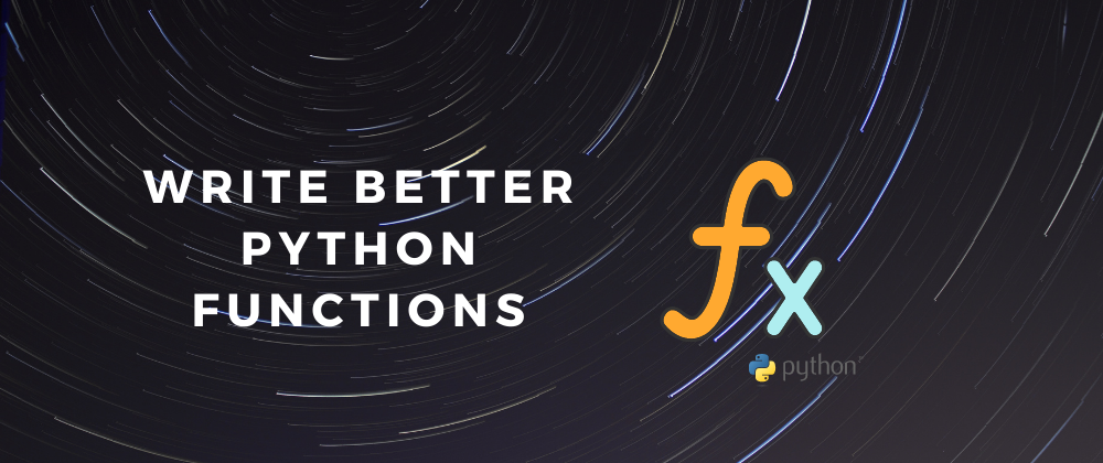 Cover image for Write better functions in Python!!
