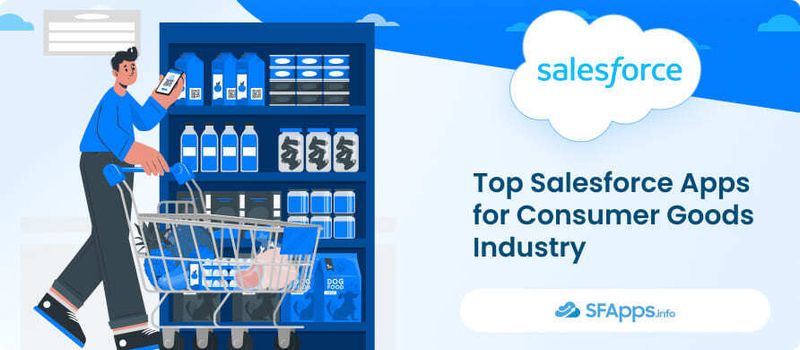 Top Salesforce Apps for Consumer Goods Industry