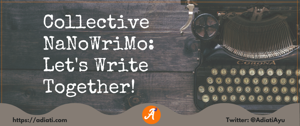 Cover image for Collective NaNoWriMo: Let's Write Together!