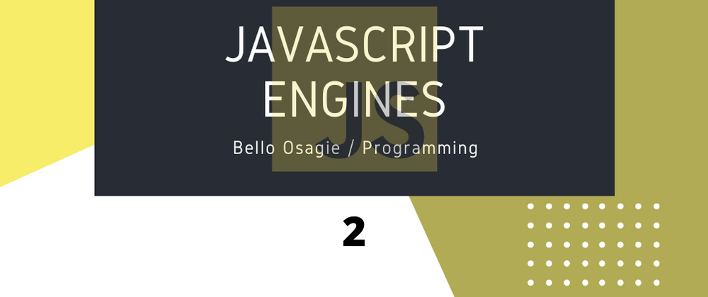 Cover image for JavaScript Engines