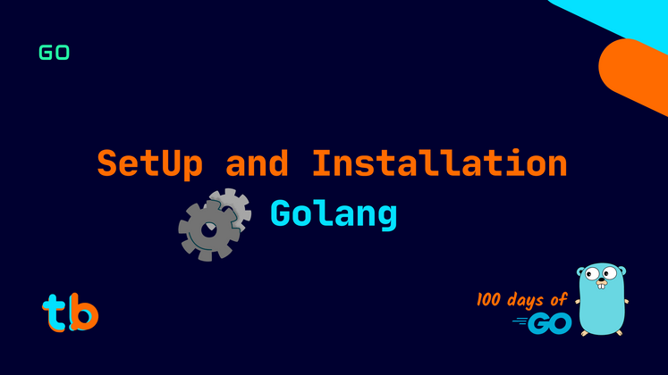 Cover image for Golang - Installation and Hello World